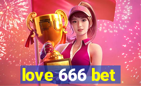 love 666 bet